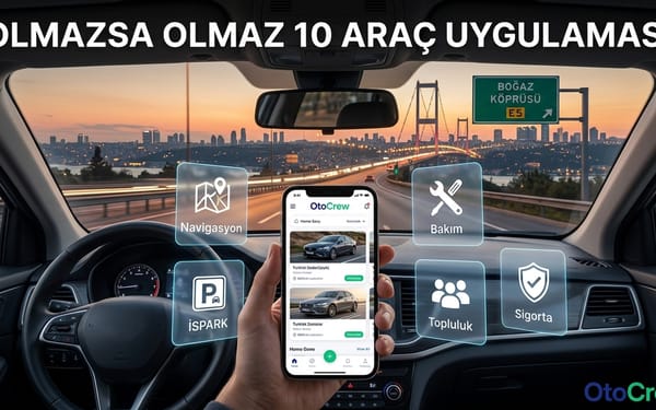 Her araç sahibi için olmazsa olmaz mobil uygulamalar